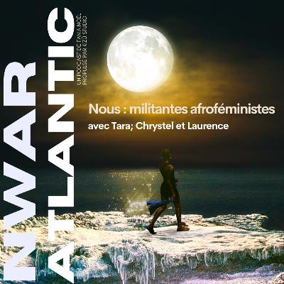 Nous : militantes afroféministes
