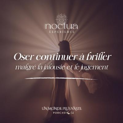 Oser continuer à briller malgré la jalousie et le jugement