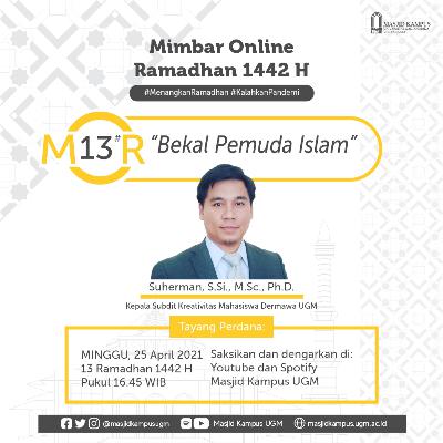 MOR #13 Bekal Pemuda Islam - Suherman, S.Si., M.Sc., Ph.D.