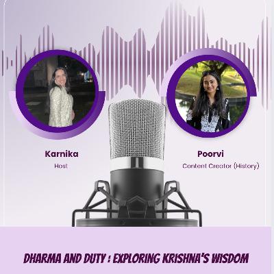 Poorvi Singh: Dharma and Duty; Exploring Krishna’s Wisdom