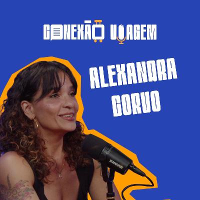 ALEXANDRA CORVO - Conexão Viagem #63