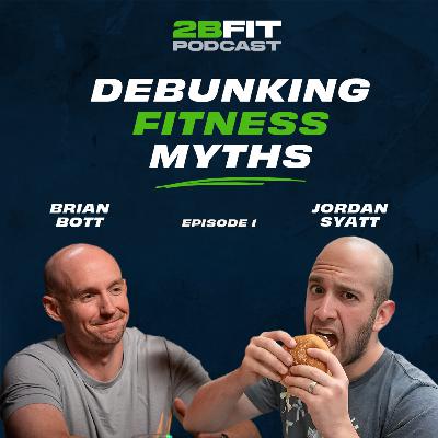 Episode 1- Debunking Fitness Myths with Jordan Syatt