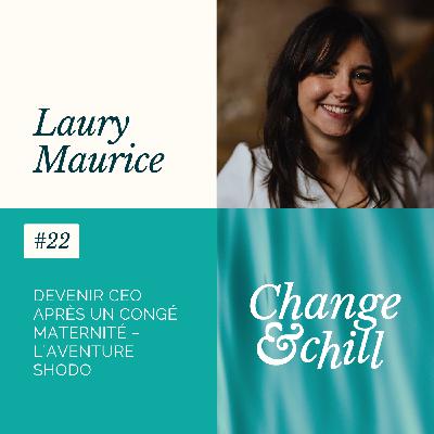 #22 Devenir CEO après un congé maternité – l'aventure SHODO de Laury Maurice