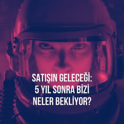 168. Satışın Geleceği