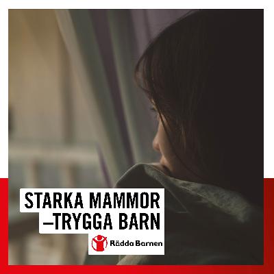 Starka mammor – Trygga barn 4/5: Betydelsen av att känna trygghet i sitt bostadsområde