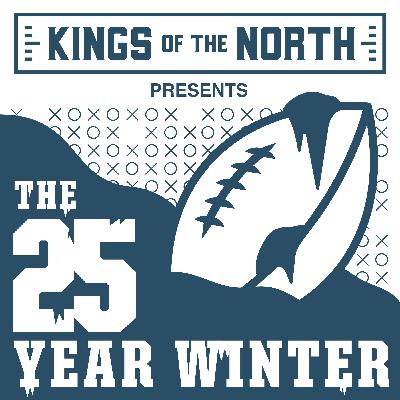 The 25 Year Winter Episode 5: The North Returns