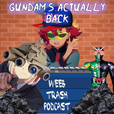 Gundam's Back for Real Weeb Trash Podcast Episode 19