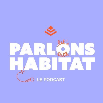 Bienvenue sur Parlons Habitat !