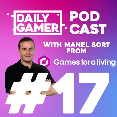 #17 Manel Sort the CEO & Co-Founder of Games For A Living Join Us!