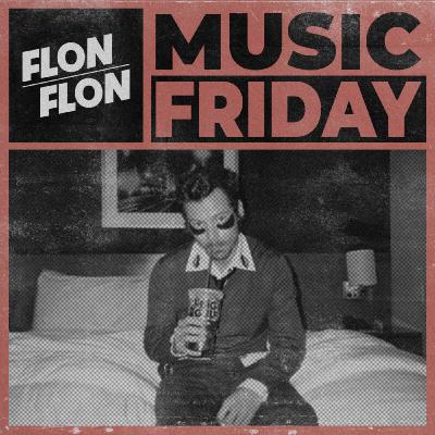 Flonflon Music Friday - 6 mars 2026