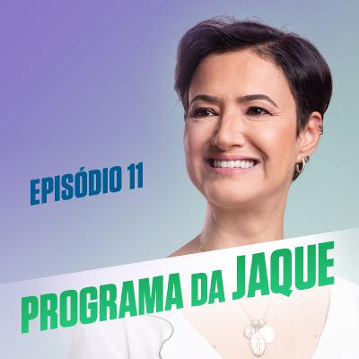 Programa da Jaque - Episódio 11