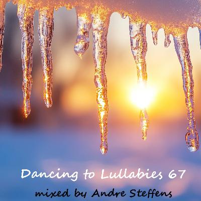 Episode 67: Dancing to Lullabies 67