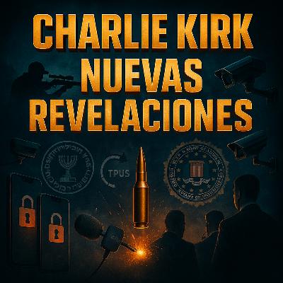 Charlie Kirk: Nuevas Revelaciones