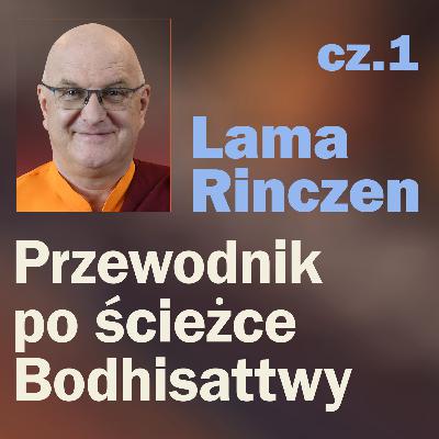 Lama Rinczen - Przewodnik po ścieżce Bodhisattwy, cz. 1