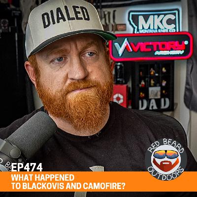 474. Black Ovis and Camofire | WHAT HAPPENED!?