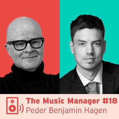 The Music Manager #18: Peder Benjamin Hagen The Music Manager #18: Peder Benjamin Hagen