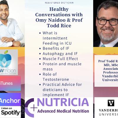 S2 E17 Nutricia Intermittent Feeding a novel strategy in Critical Care feeding, Prof Todd Rice
