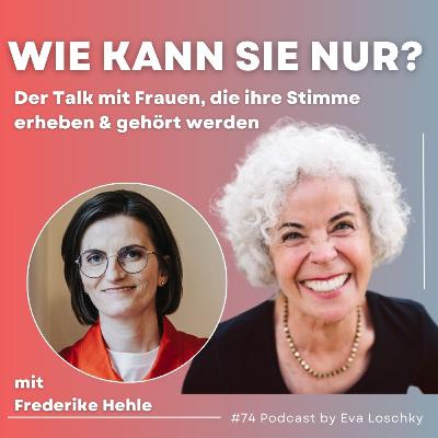 #74 Vom „Historizing“ leben - mit Frederike Hehle