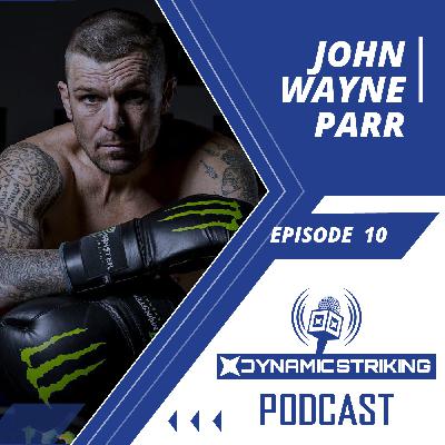Dynamic Striking 010: John Wayne Parr