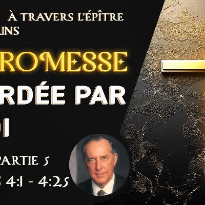 La promesse accordée par la foi La promesse accordée par la foi