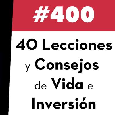 40 Lecciones y Consejos de Vida e Inversión