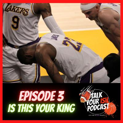 Episode 3 - Is This Your King