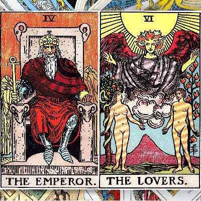 Tarot Exegesis: The Emperor & The Lovers