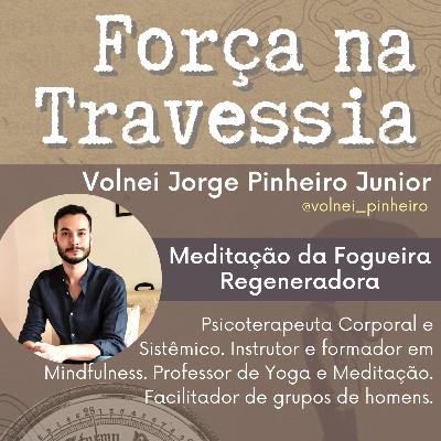 10. Exercício: Fogueira Regeneradora - Volnei Jorge Pinheiro Junior