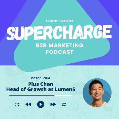 From AI to B2B: Recession-Proof Marketing With Pius Chan