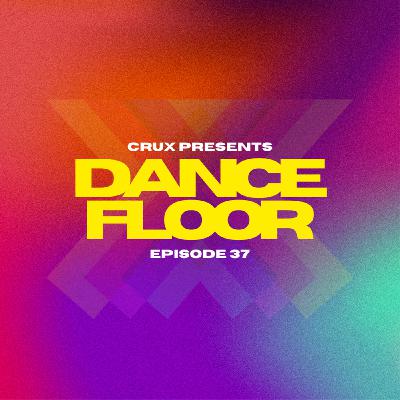 Dancefloor X [Episode 37]