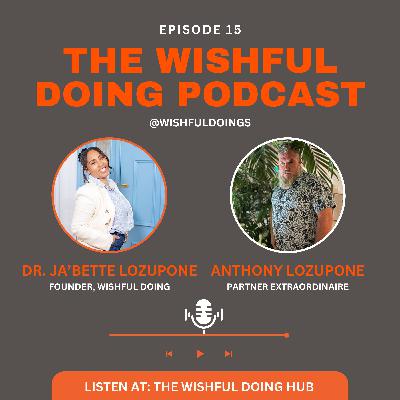 Episode 15: A Holiday Reflection: The Making of Wishful Doing