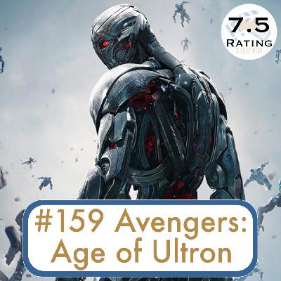 Episode 159: Avengers: Age of Ultron: When AI Calls Itself ‘God’…