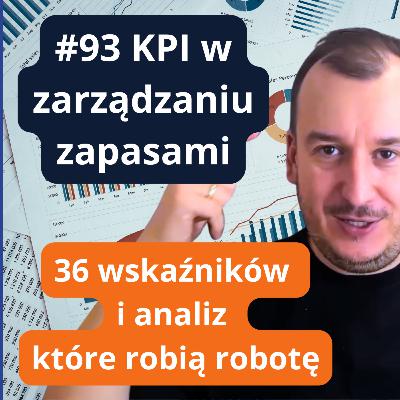 #93 | 36 KPI w zarządzaniu zapasami – które wybrać? | Seria książka o zapasach #93 | 36 KPI w zarządzaniu zapasami – które wybrać? | Seria książka o zapasach