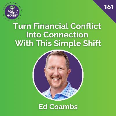 Turn Financial Conflict Into Connection With This Simple Shift