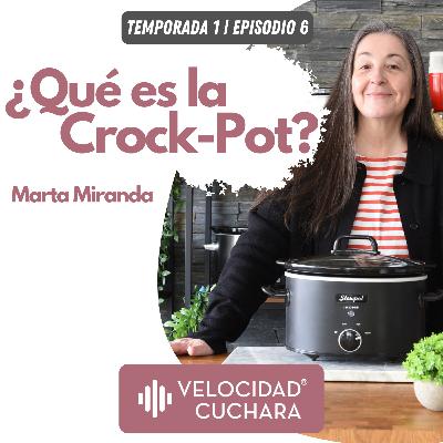 Cocción Lenta. ¿Qué es y cómo funciona una Crock-Pot? Cocción Lenta. ¿Qué es y cómo funciona una Crock-Pot?