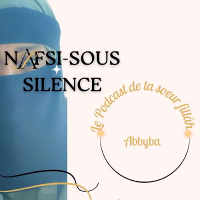 Présentation : Bienvenu dans Nafsi-sous silence Présentation : Bienvenu dans Nafsi-sous silence