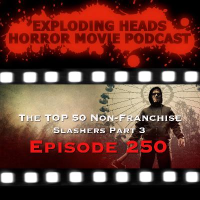Ep 250c: Top 50 Non-Franchise Slashers Part 3