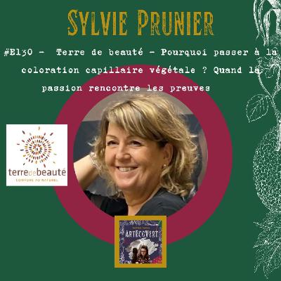 Sylvie Prunier - Terre de beauté - Pourquoi passer à la coloration capillaire végétale ? Quand la passion rencontre les preuves Sylvie Prunier - Terre de beauté - Pourquoi passer à la coloration capillaire végétale ? Quand la passion rencontre les preuves