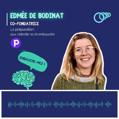 “Comment on garde la spontanéité, même en se préparant aux entretiens d’embauche?” Edmée DE BODINAT, Co-fondatrice Prepera “Comment on garde la spontanéité, même en se préparant aux entretiens d’embauche?” Edmée DE BODINAT, Co-fondatrice Prepera