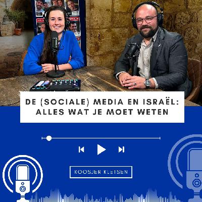 Koosjer Kletsen #7 • De (sociale) media en Israël: alles wat je moet weten Koosjer Kletsen #7 • De (sociale) media en Israël: alles wat je moet weten