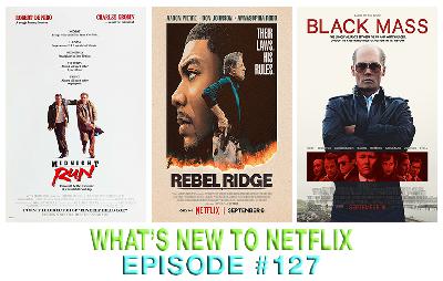 Episode 127: Midnight Run, Rebel Ridge, Black Mass