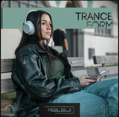 TranceForm 144 with RELEJI - No Talk