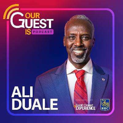 Our Guest Is: Ali Duale