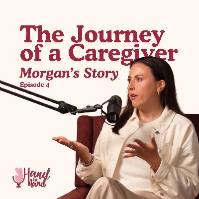 Morgan’s Story: A Caregivers Journey
