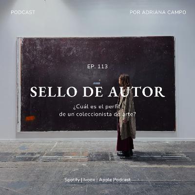 113. ¿Cuál es el perfil de un coleccionista de arte?
