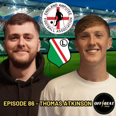 ENGLAND’S NUMBER ONE THOMAS ATKINSON TALKS FILMING WITH CHRIS MD, W2S AND F2 | OFF BEAT 86