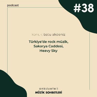 AMS #S1B38 (Konuk: Batu Akdeniz)