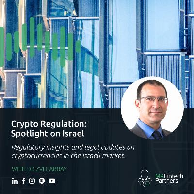 Crypto Regulation: Spotlight on Israel - with Dr Zvi Gabbay