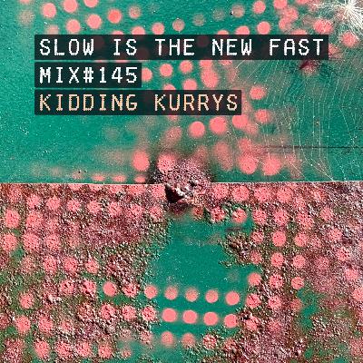 Mix #145 – Kidding Kurrys