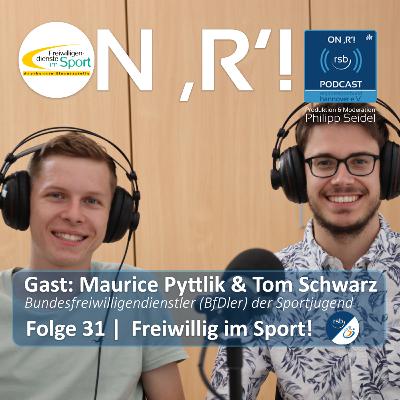 Folge 31 | Freiwillig im Sport! mit Maurice Pyttlik und Tom Schwarz